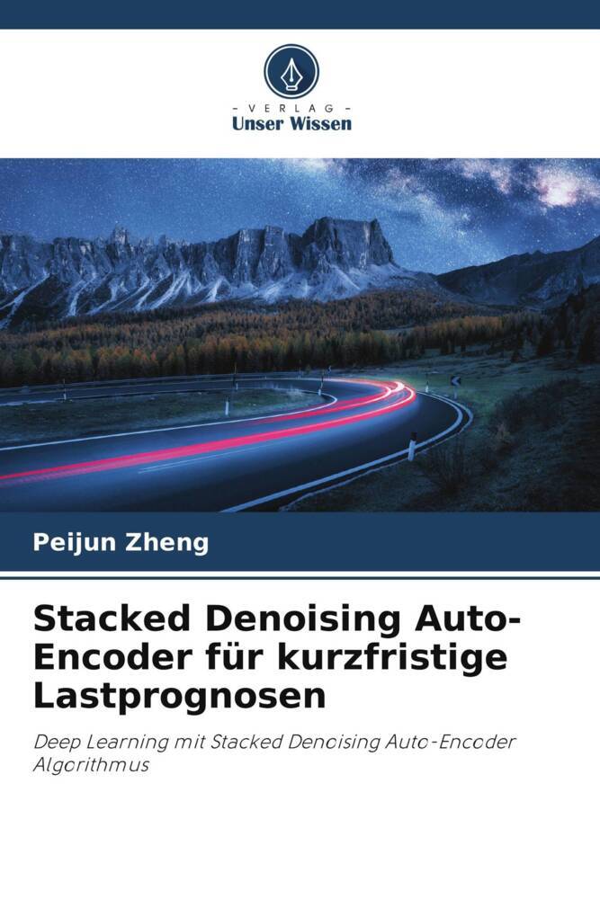 Stacked Denoising Auto-Encoder für kurzfristige Lastprognosen