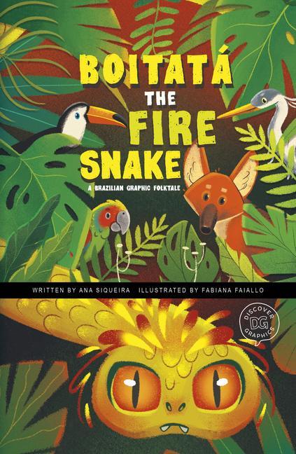 Boitatá the Fire Snake: A Brazilian Graphic Folktale