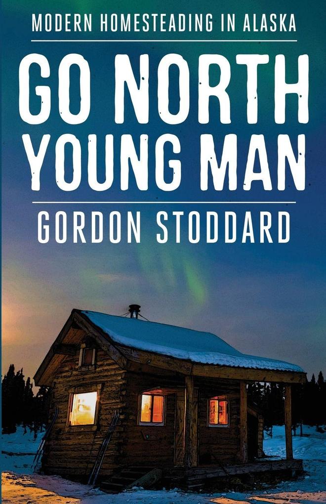Go North Young Man