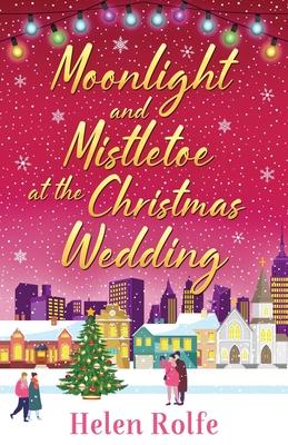 Moonlight and Mistletoe at the Christmas Wedding