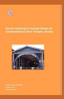 Secret Healing of Mental Illness at Chottanikkara Devi Temple Kerala