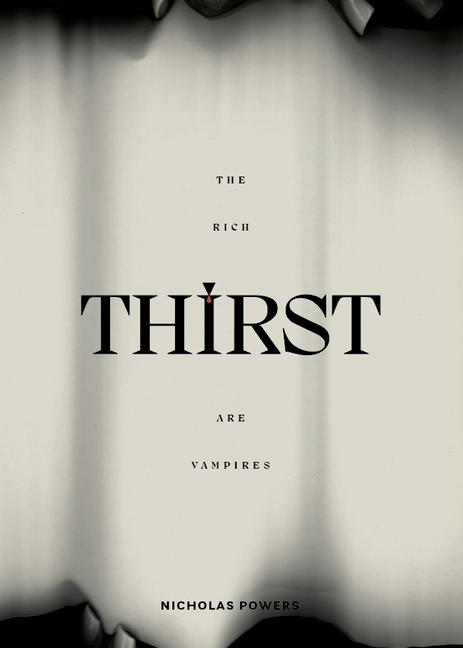 Thirst: The Rich Are Vampires
