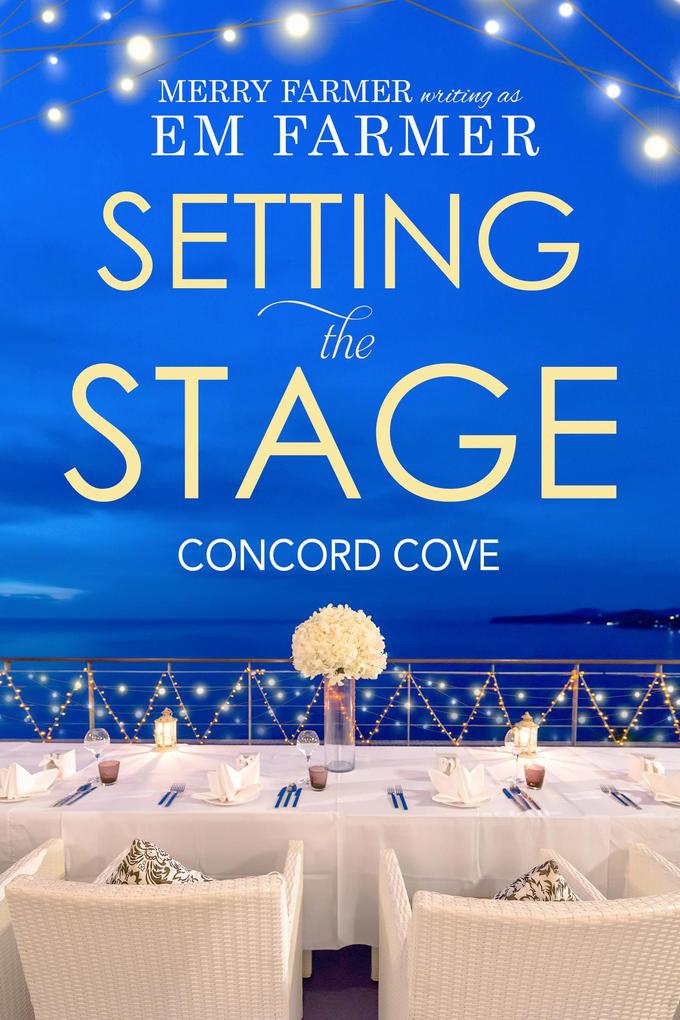 Setting the Stage (Concord Cove #1)