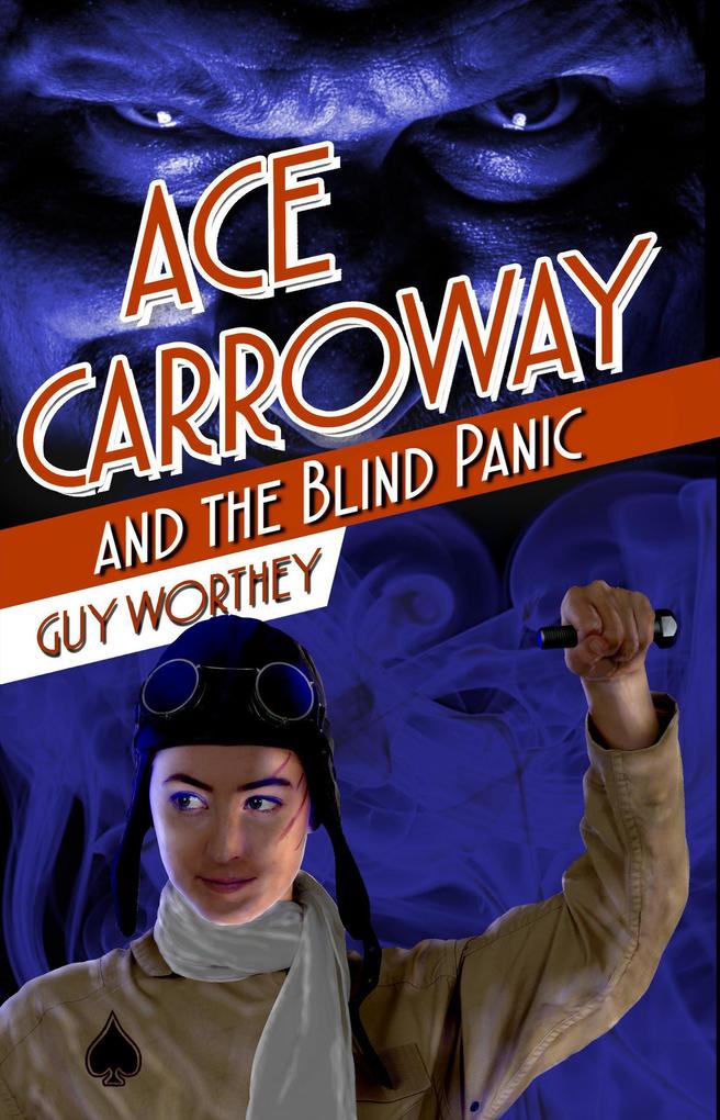 Ace Carroway and the Blind Panic (The Adventures of Ace Carroway #8)
