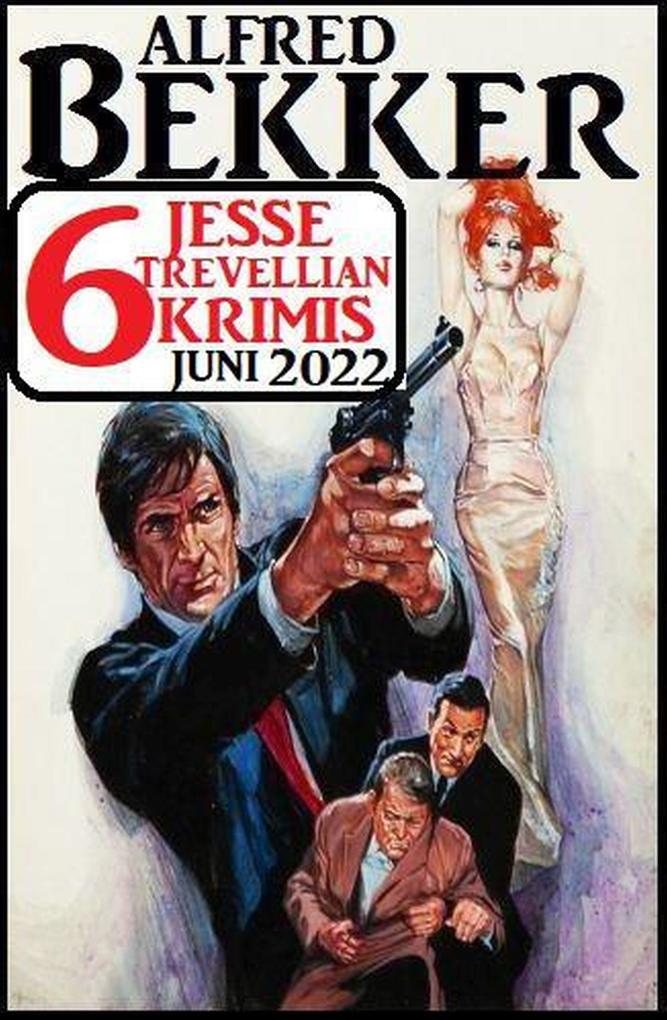6 Jesse Trevellian Krimis Juni 2022