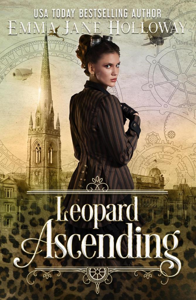 Leopard Ascending: a novel of gaslight and magic (Hellion House Steampunk Series #3)