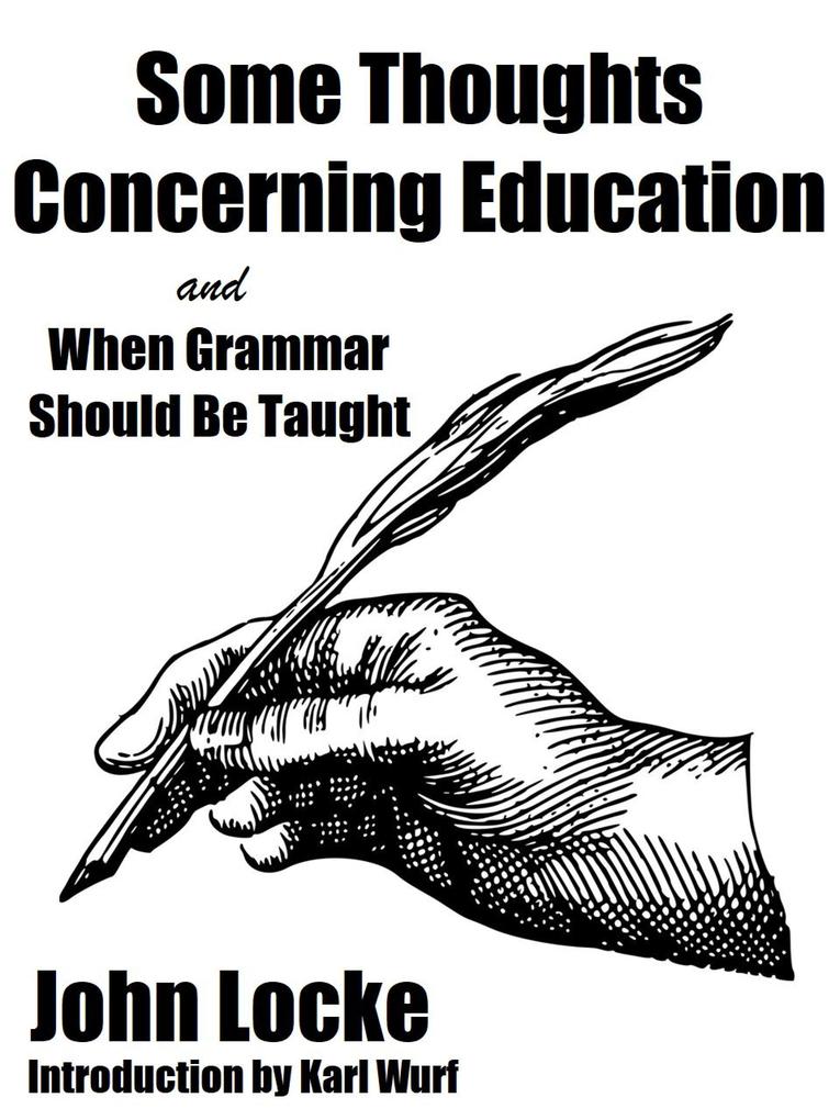 Some Thoughts Concerning Education and When Grammar Should Be Taught?