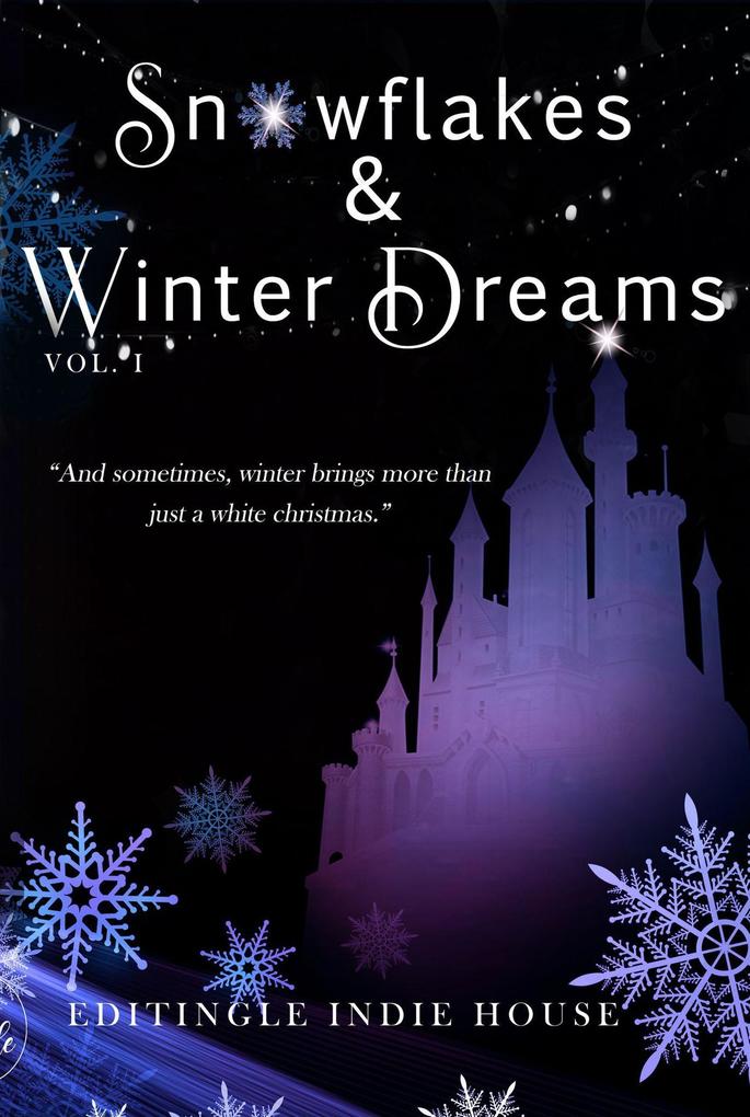 Snowflakes and Winter Dreams (Editingle Christmas Anthology #1)