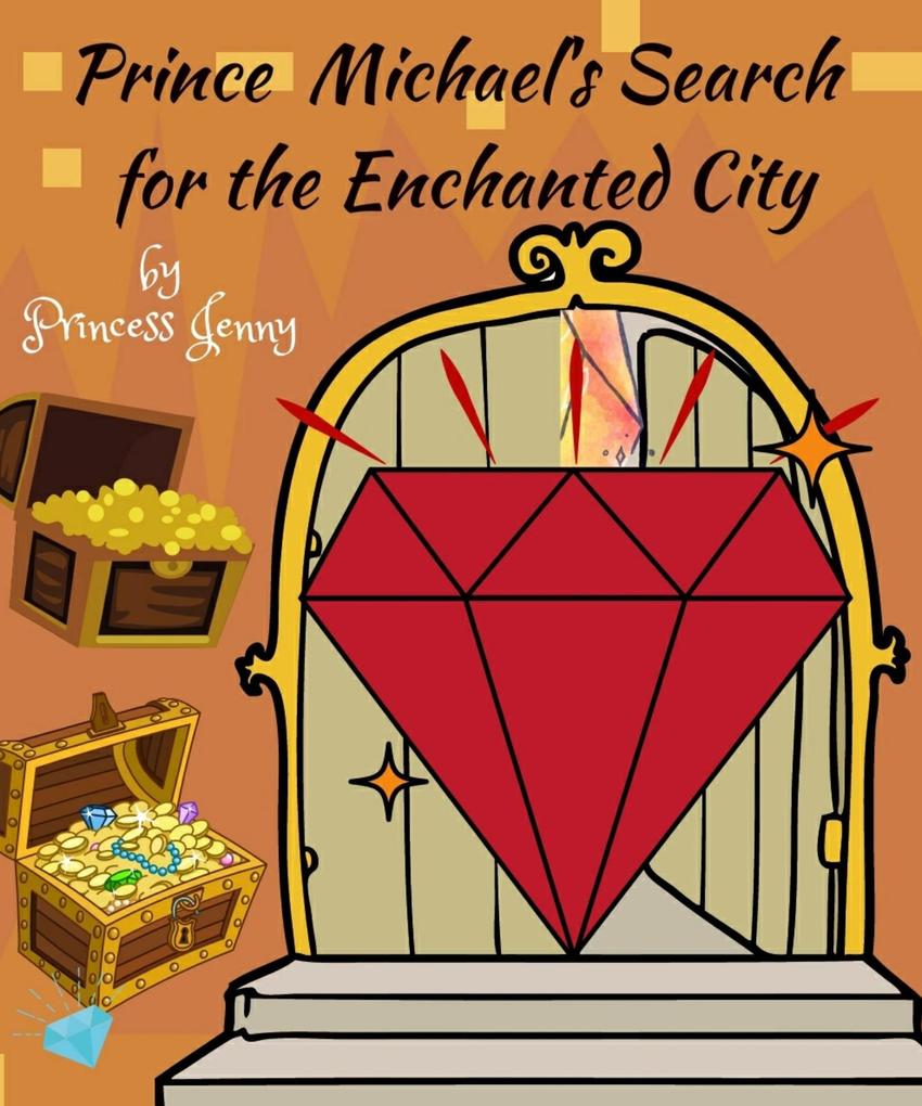 Prince Michael's Search for the Enchanted City