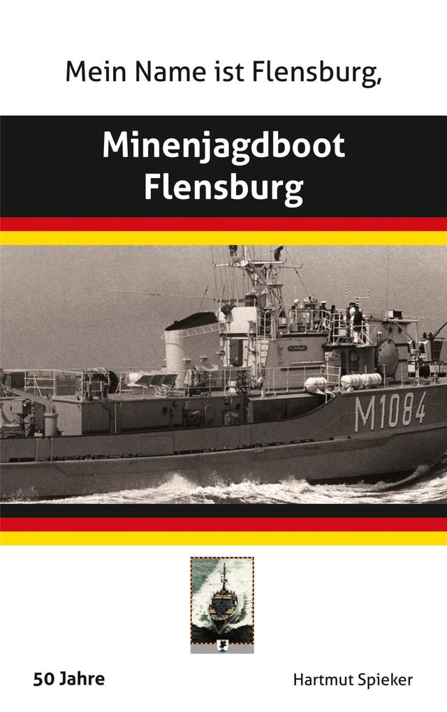 Meine Name ist Flensburg Minenjagdboot Flensburg