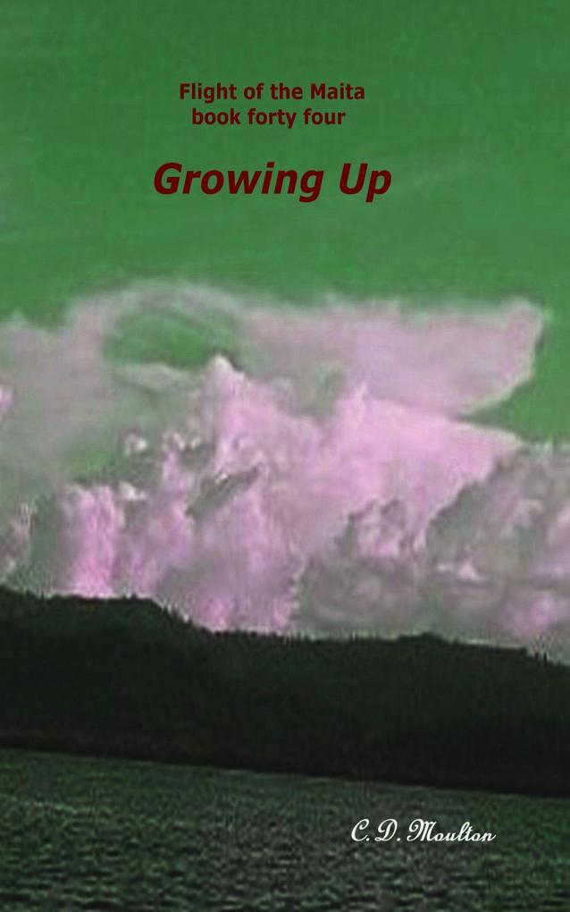 Growing Up (Flight of the Maita #44)