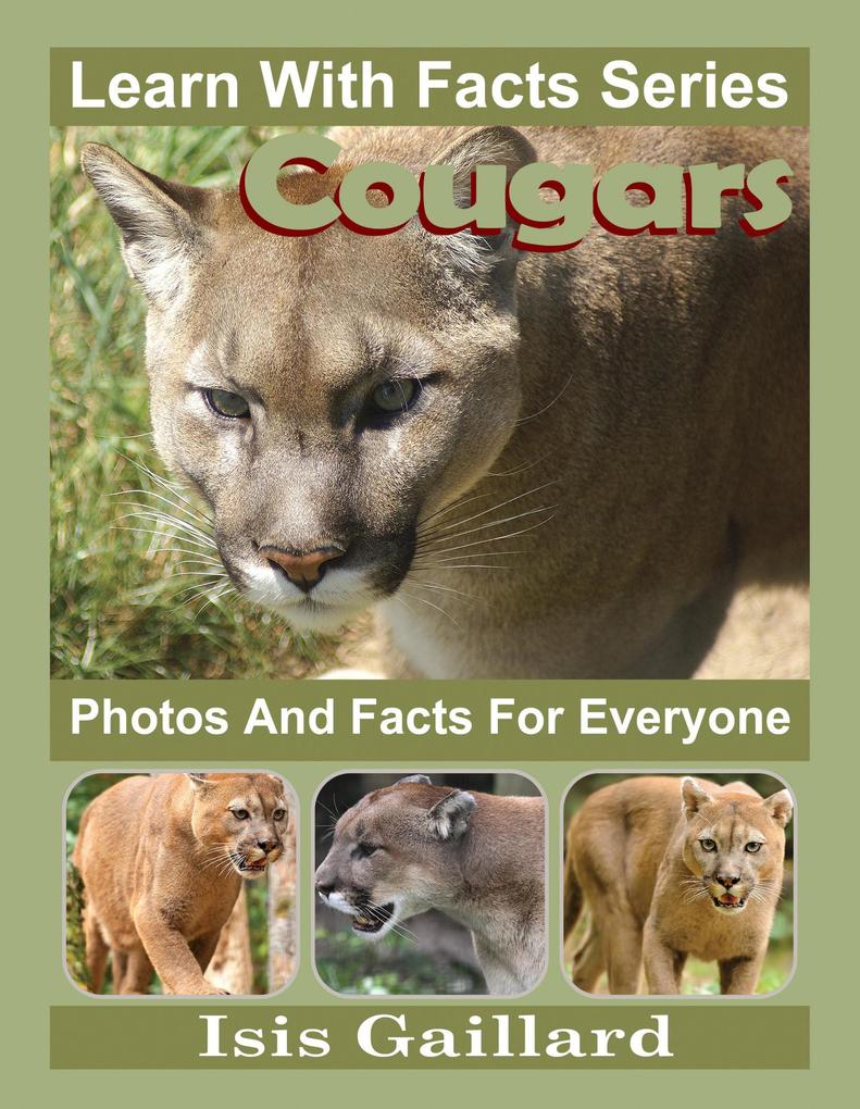 Cougars Photos and Facts for Everyone (Learn With Facts Series #11)