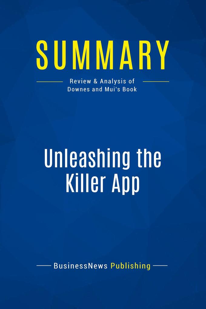 Summary: Unleashing the Killer App