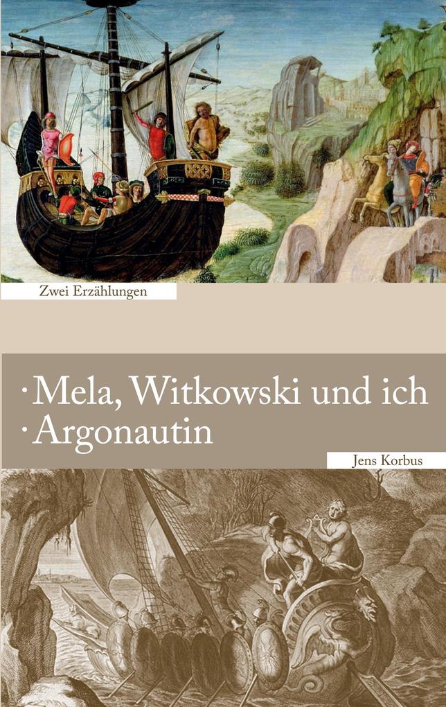 Mela Witkowski und ich · Argonautin