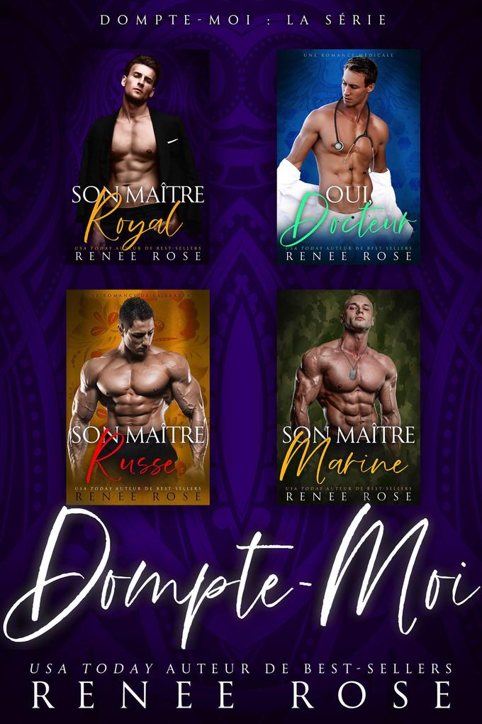 Dompte - Moi (Dompte-Moi) - Renee Rose