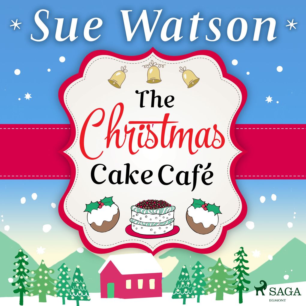 The Christmas Cake Cafe: A heartwarming holiday escape to the Swiss Alps