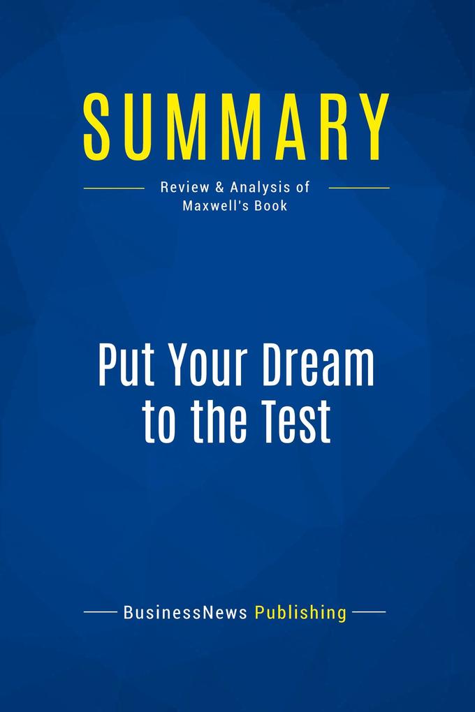 Summary: Put Your Dream to the Test