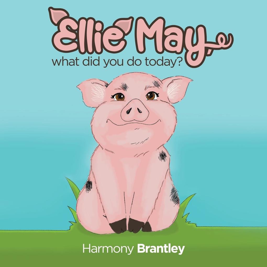 Ellie May what did you do today?