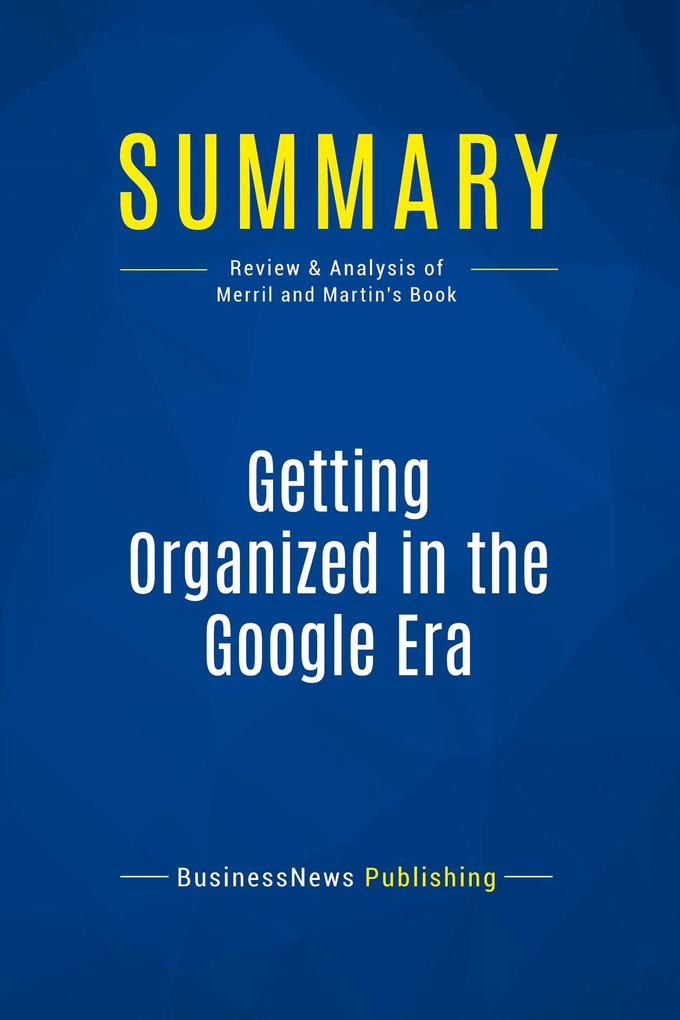 Summary: Getting Organized in the Google Era