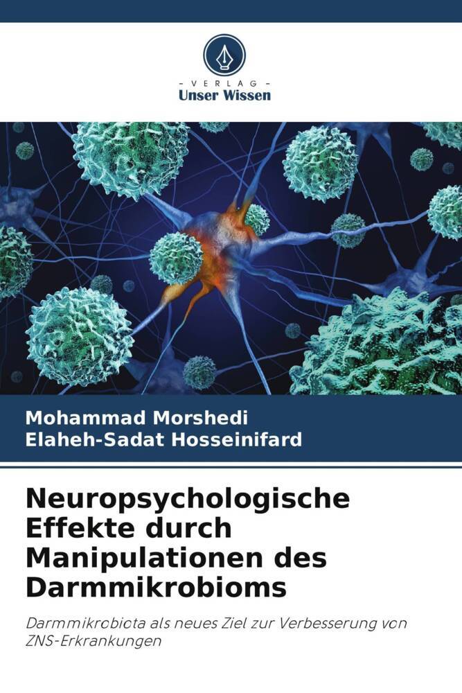 Neuropsychologische Effekte durch Manipulationen des Darmmikrobioms