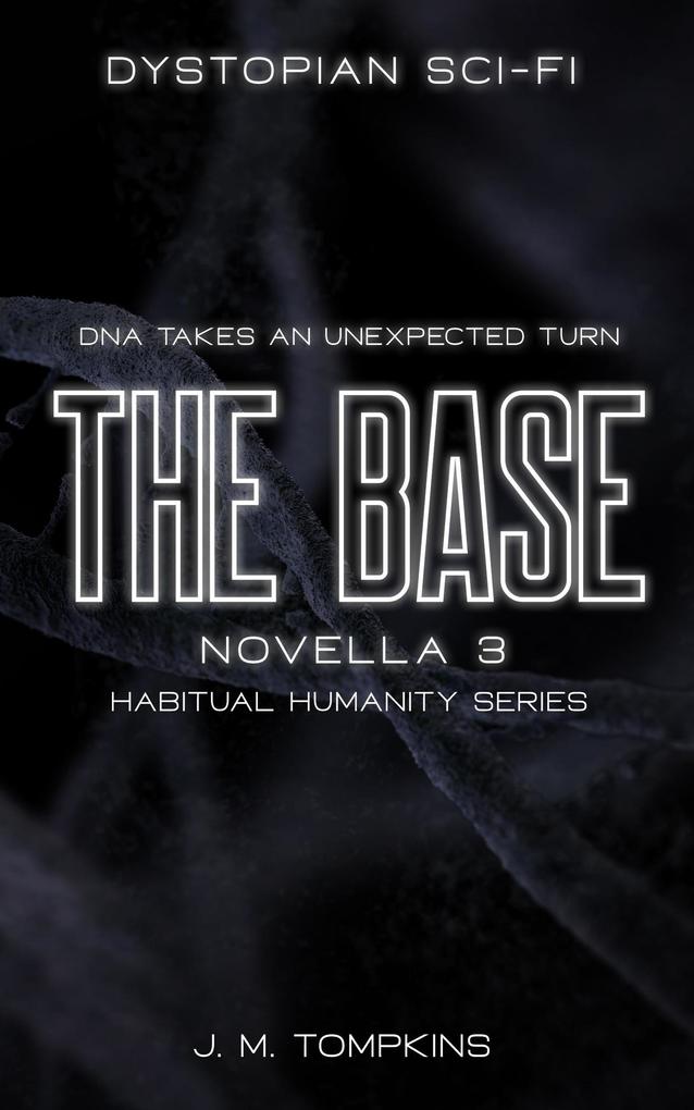 The Base (Habitual Humanity #3)