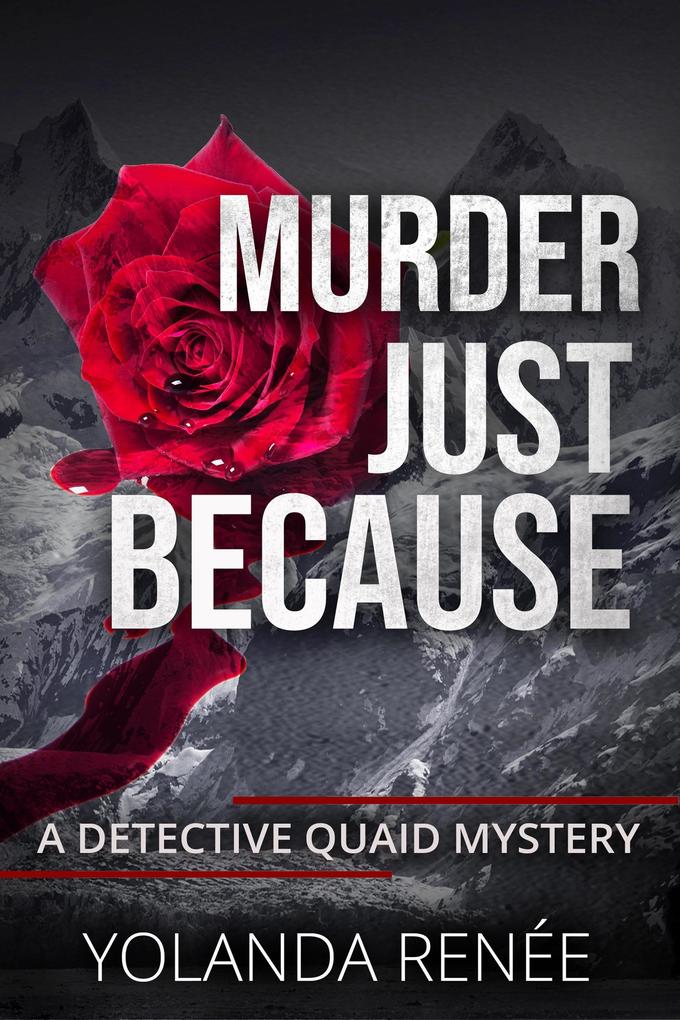 Murder Just Because (A Detective Quaid Mystery #5)
