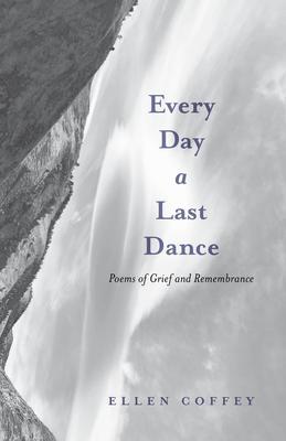 Every Day a Last Dance