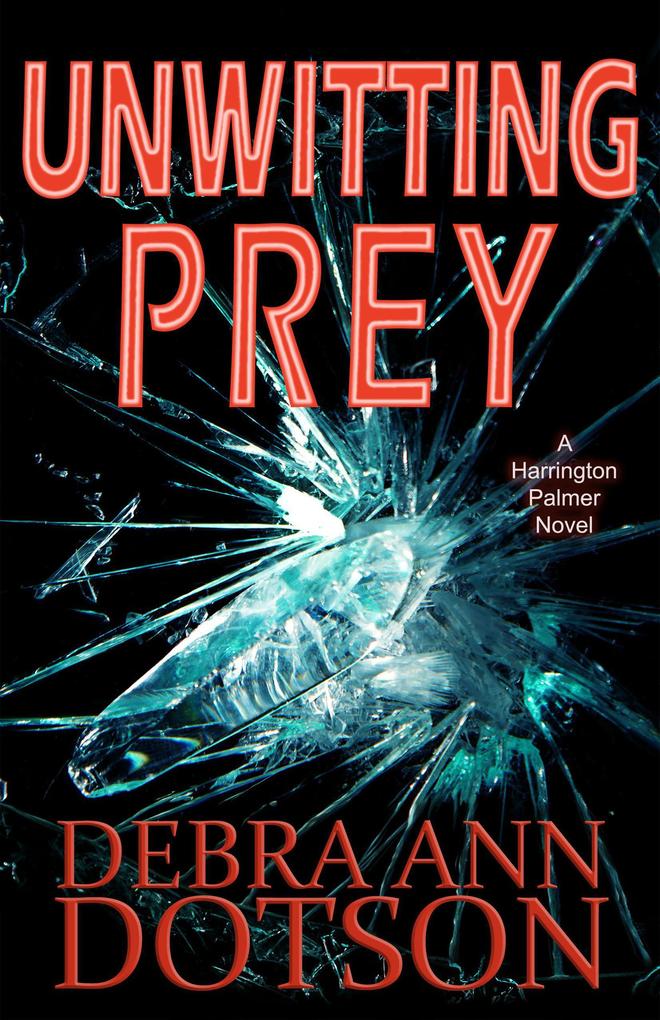 Unwitting Prey (A Harrington Palmer Novel #2)