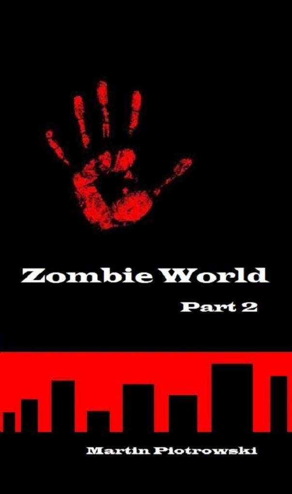 Zombie World - Part 2