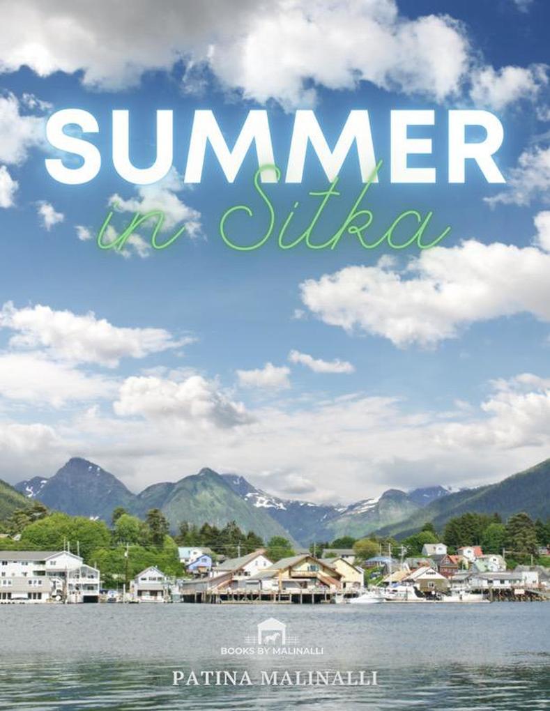 Summer in Sitka (Short Story #1)