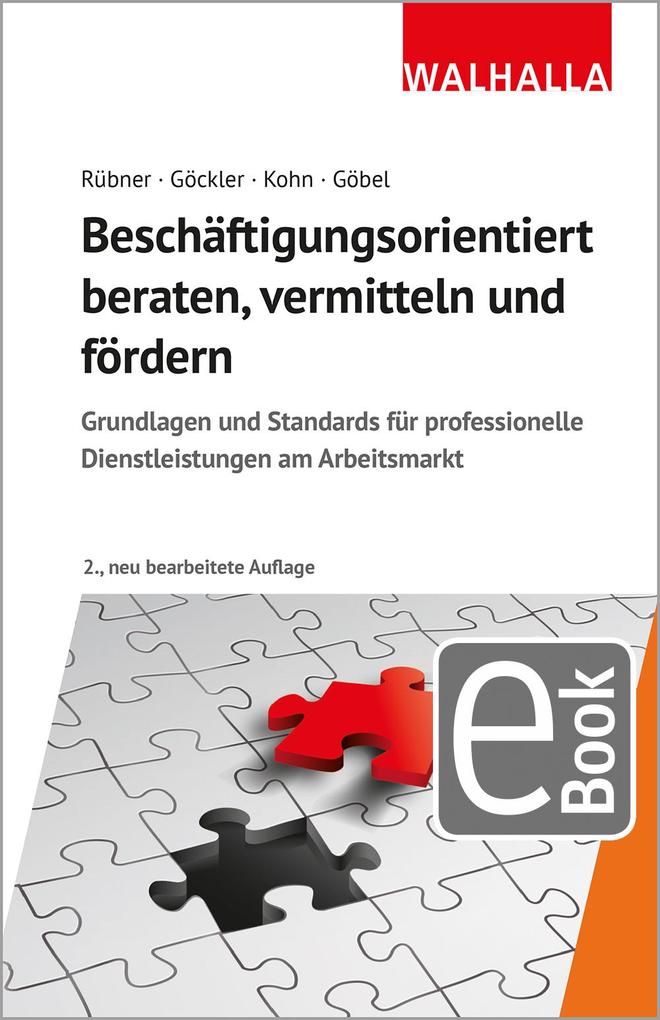Beschäftigungsorientiert beraten vermitteln und fördern - Matthias Rübner/ Rainer Göckler/ Karl-Heinz P. Kohn/ Christian Göbel