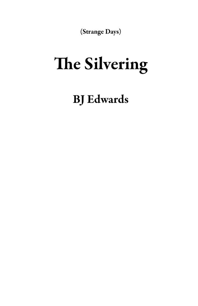 The Silvering (Strange Days)