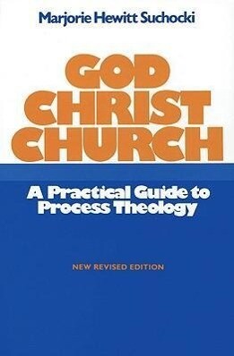 God Christ Church: A Practical Guide to Process Theology - Marjorie Hewitt Suchocki