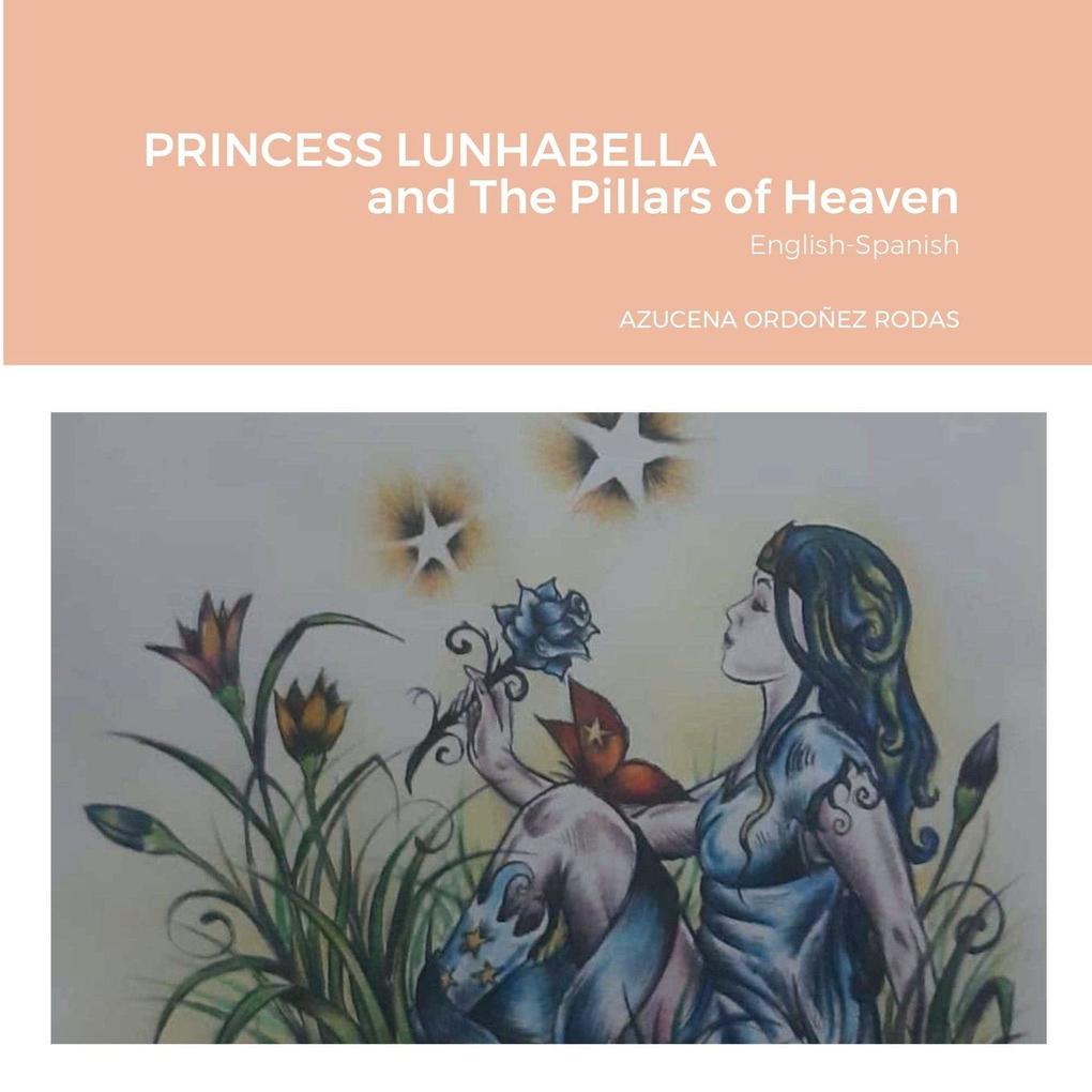 PRINCESS LUNHABELLA AND THE PILLARS OF HEAVEN English-Spanish