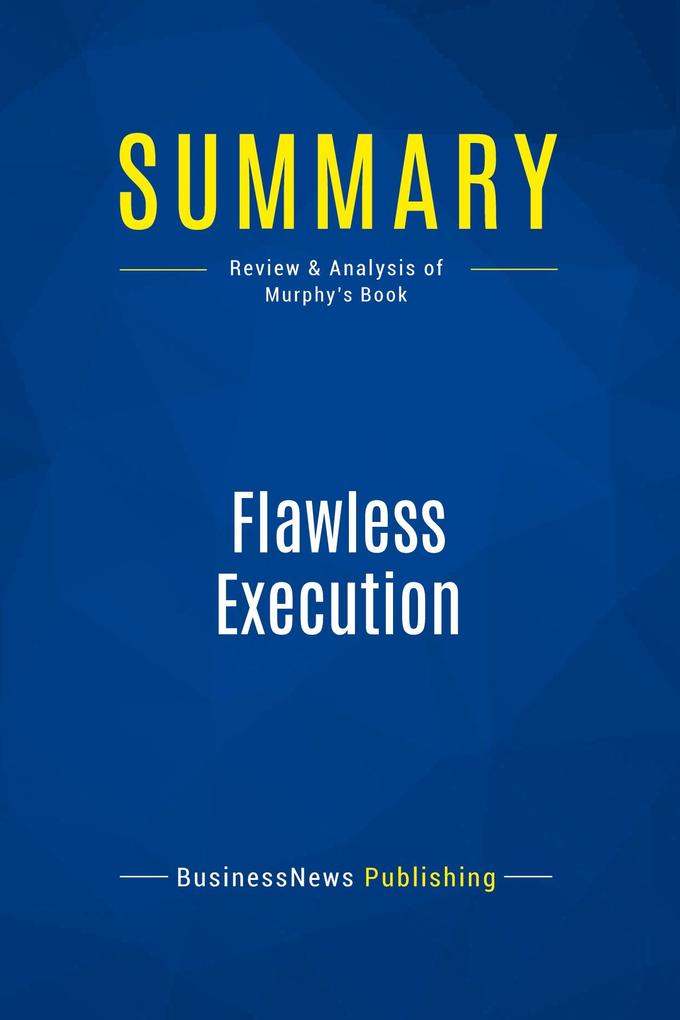 Summary: Flawless Execution