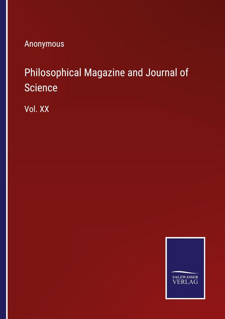 Philosophical Magazine and Journal of Science