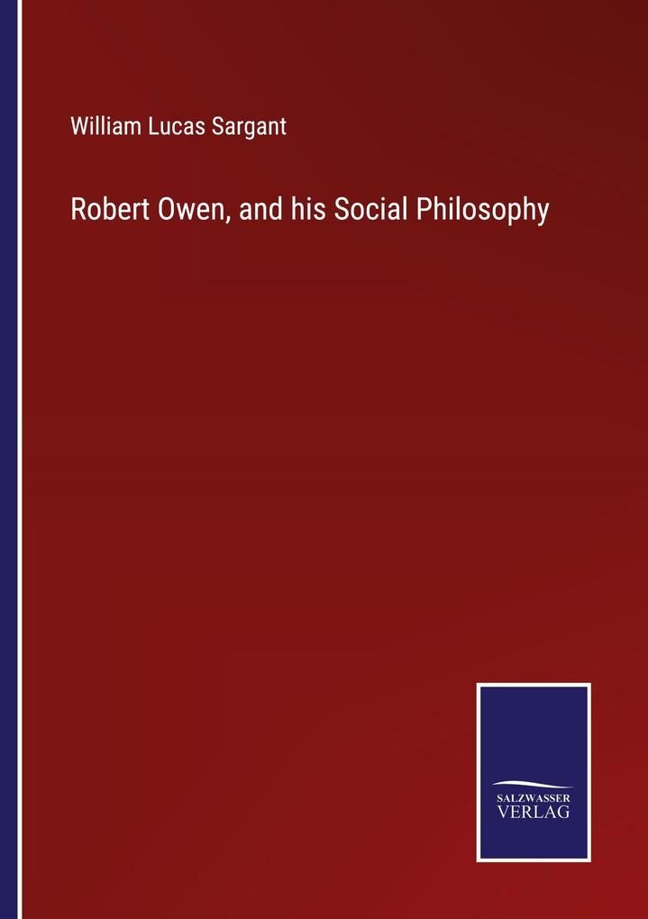 Robert Owen and his Social Philosophy