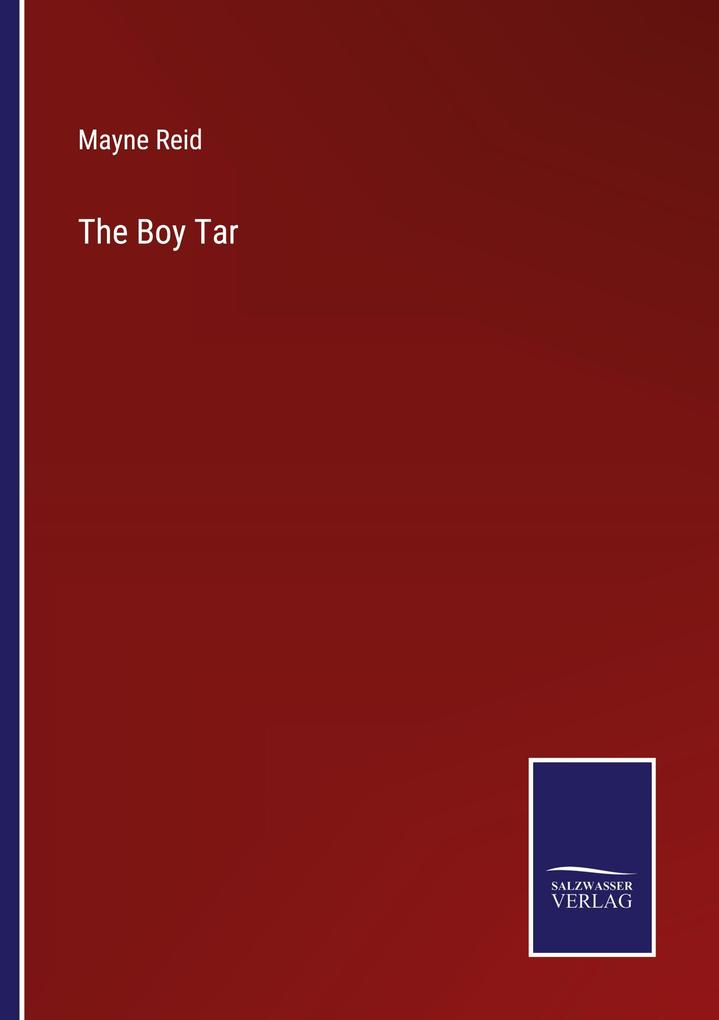 The Boy Tar - Mayne Reid