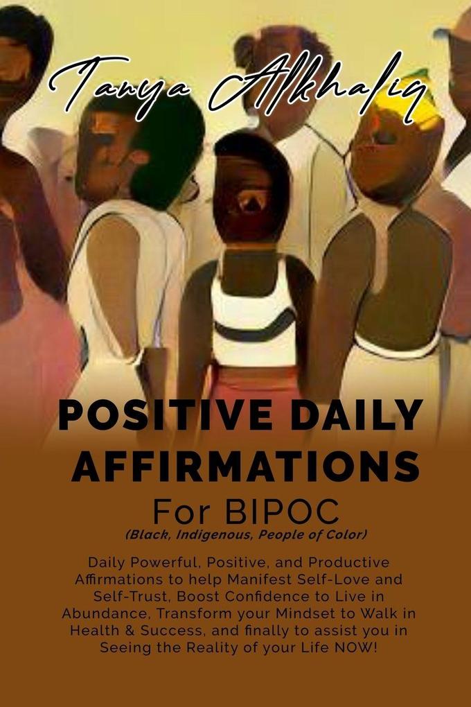Positive Daily Affirmations for BIPOC (Black Indigenous People of Color)
