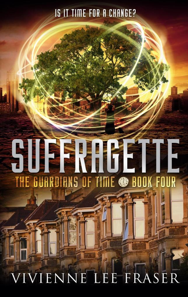 Suffragette (The Guardians of Time #4)