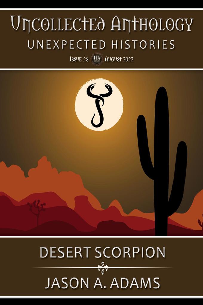 Desert Scorpion (Uncollected Anthology)