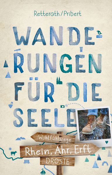 Rhein Ahr Erft. Wanderungen für die Seele