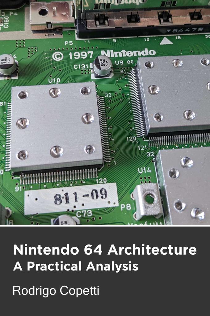 Nintendo 64 Architecture (Architecture of Consoles: A Practical Analysis #8)