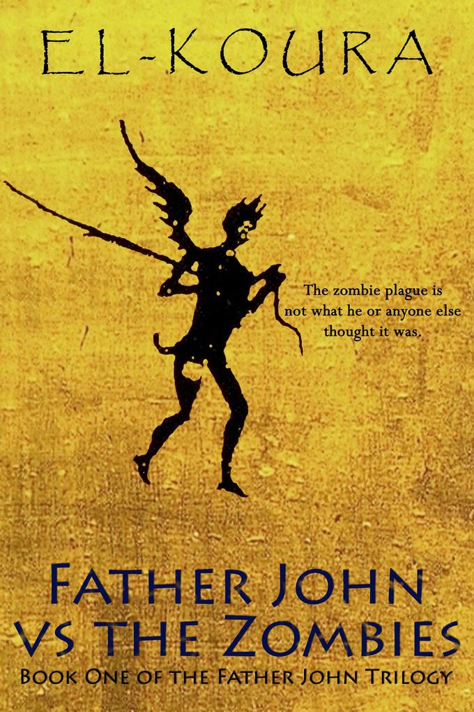 Father John VS the Zombies (Father John Trilogy #1)