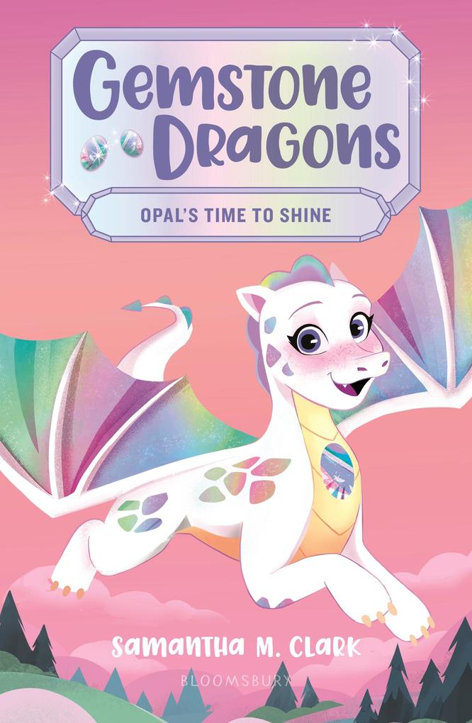 Gemstone Dragons 1: Opal‘s Time to Shine