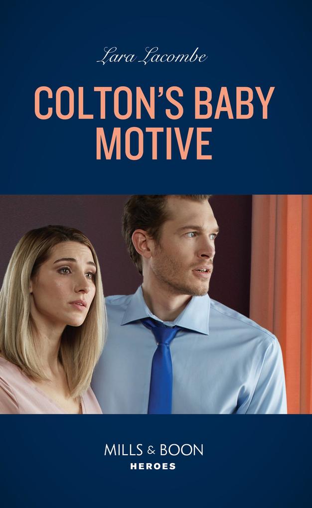 Colton‘s Baby Motive (The Coltons of Colorado Book 8) (Mills & Boon Heroes)