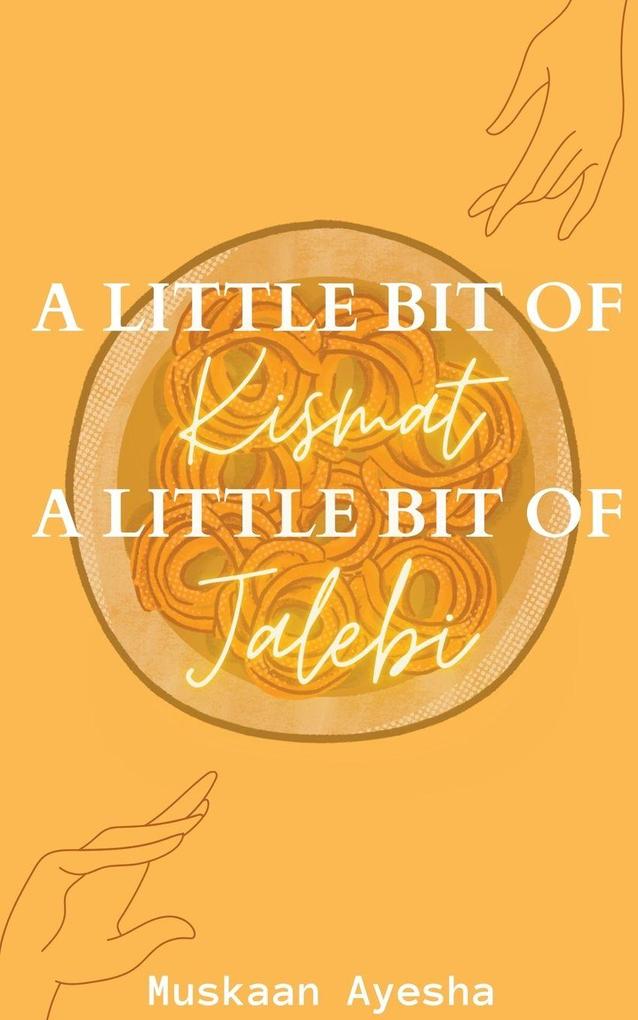 A little bit of Kismat A little bit of Jalebi.