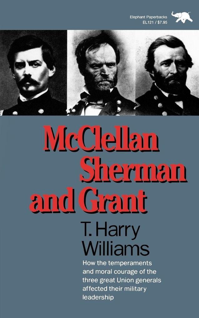 McClellan Sherman and Grant