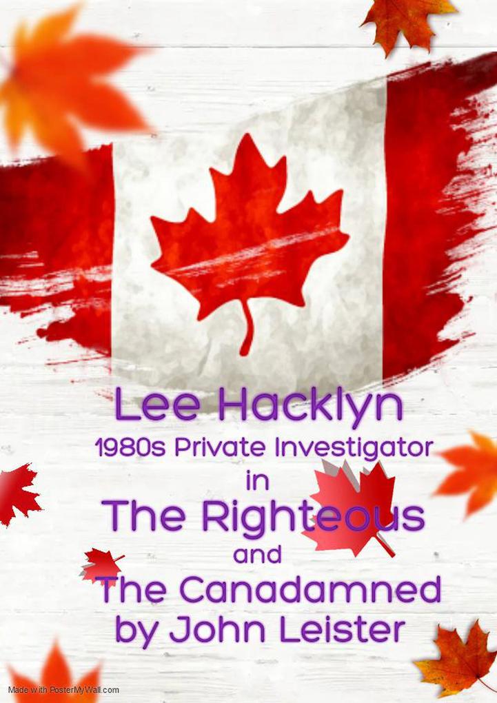 Lee Hacklyn 1980s Private Investigator in The Righteous and The Canadamned