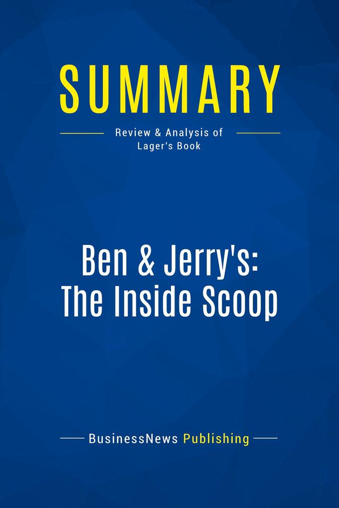 Summary: Ben & Jerry's: The Inside Scoop